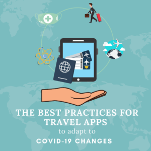 The best practices for travel ap to adapt to covid19 changes