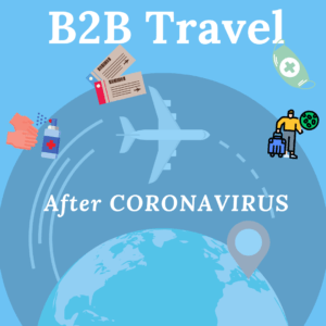 B2B travel before and after coronavirus