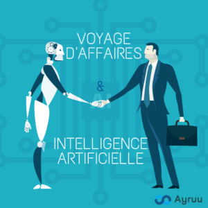 Le voyage d'affaires et l'IA