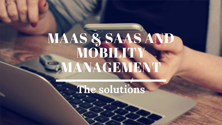 Maas ans Saas solutions and mobility management