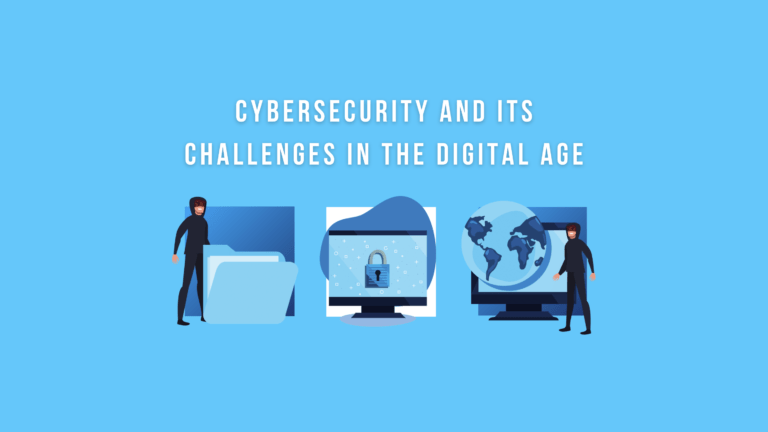 Cybersecurity and its challenges