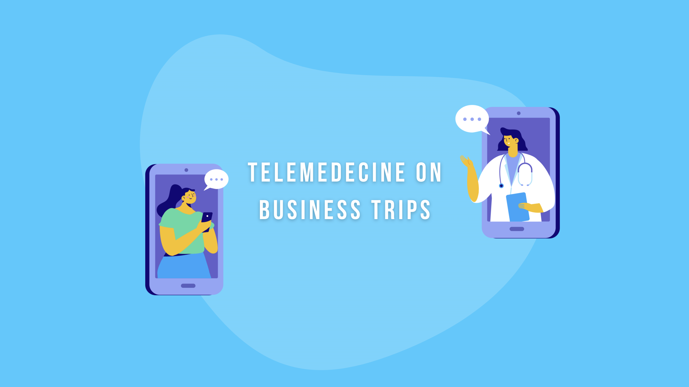Telemedecine importance on business trips