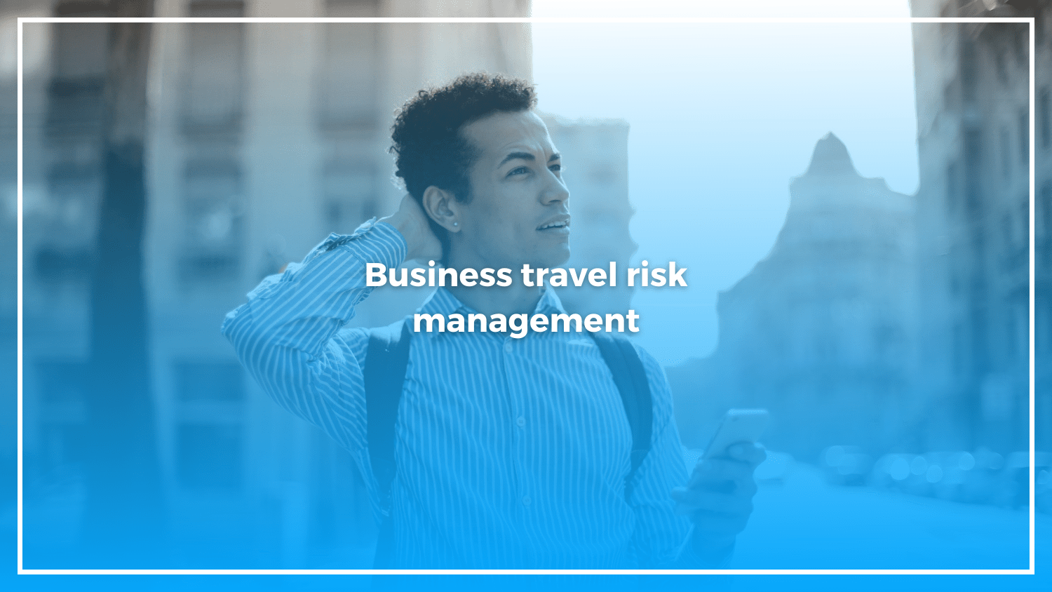 Business travel risk management ayruu